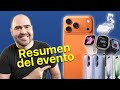 iPhone 17, Pro, Max, Air, AirPods Pro 3, Watch 11 y Ultra