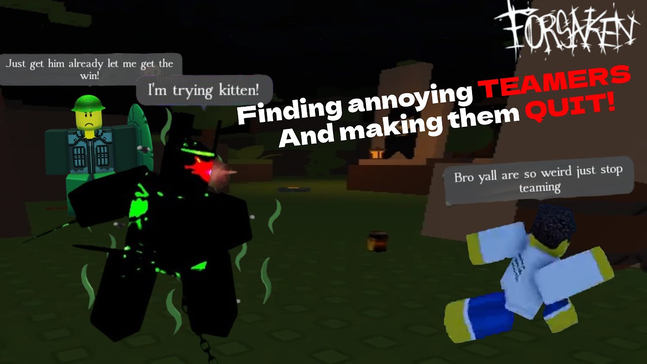 BEATING TEAMERS AND MAKING THEM QUIT IN ROBLOX FORSAKEN