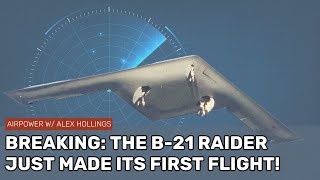 BREAKING: The B-21 RAIDER just made its FIRST FLIGHT