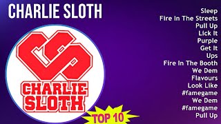 Charlie Sloth 2025 MIX Best Songs - Sleep, Fire In The Streets, Pull Up, Lick It