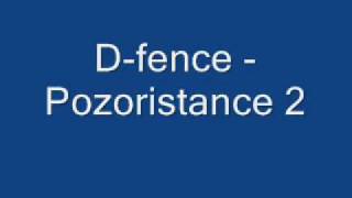 D-fence - POZORISTANCE 2