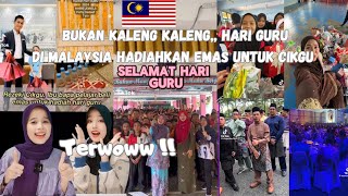 TERWOWWW ‼️JOM TENGOK ‼️MERIAHNYA SAMBUTAN HARI GURU DI MALAYSIA