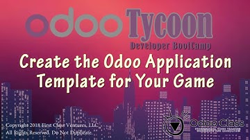 OdooTycoon - The Fun way to learn Odoo - Lesson One: Creating the Odoo Application Template