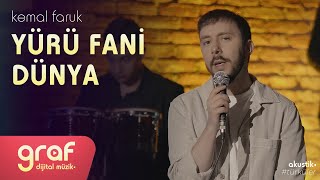 Kemal Faruk - Yürü Fani Dünya Akustik Türküler 4K