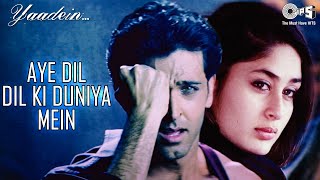 Aye Dil Dil Ki Duniya Mein | Yaadein | Hrithik Roshan, Kareena Kapoor | Sneha Pant, KK | 90's Hits Resimi