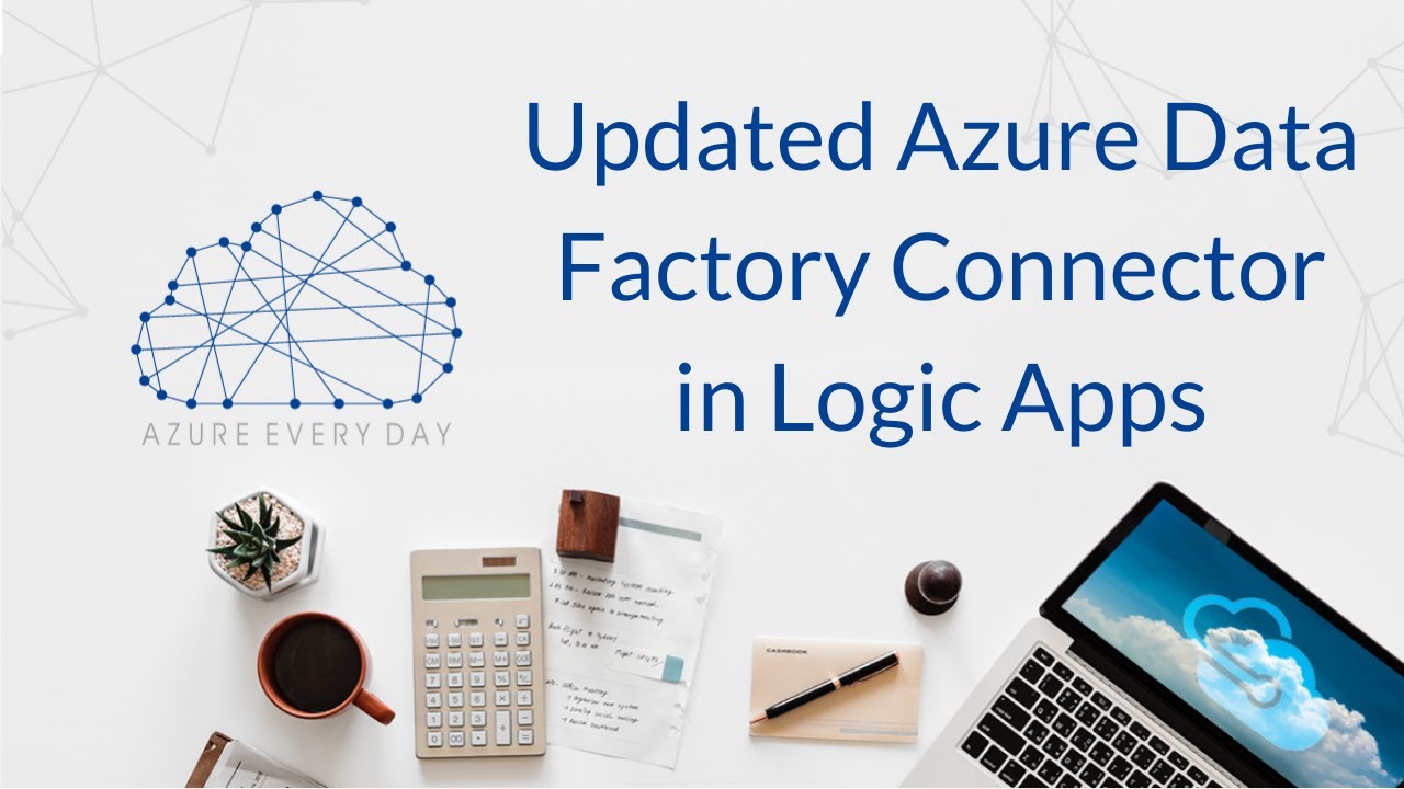 Updated Azure Data Factory Connector in Logic Apps - YouTube