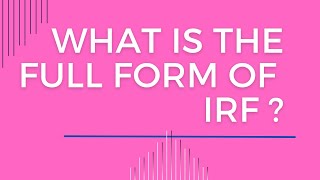 IRF FULL FORM PART (245)