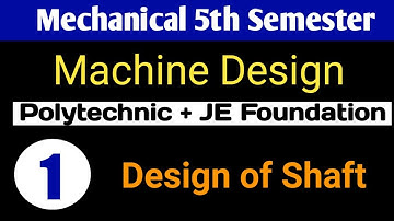 Mechanical 5th Semester | Machine Design | Design of Shaft | Class-1 @Polytechnic Pathshala
