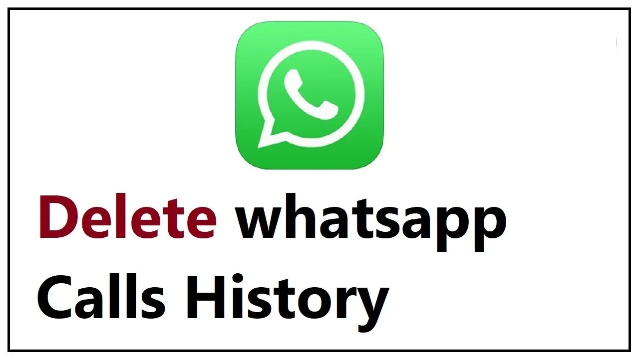 how do i delete call history on whatsapp