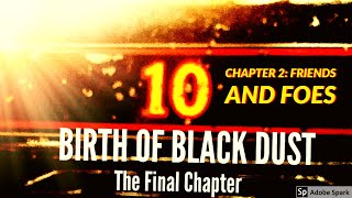 The Birth Of Black Dust - Series Finale: Chapter 2