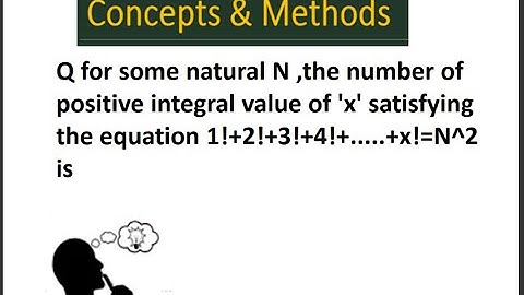 Q For some natural N ,the number of positive integral value of 