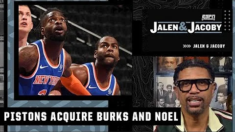 Jalen Rose reacts to the Pistons acquiring Nerlens Noel and Alec Burks: They are building depth! - DayDayNews