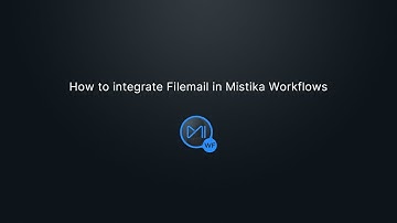 How to integrate Filemail in Mistika Workflows