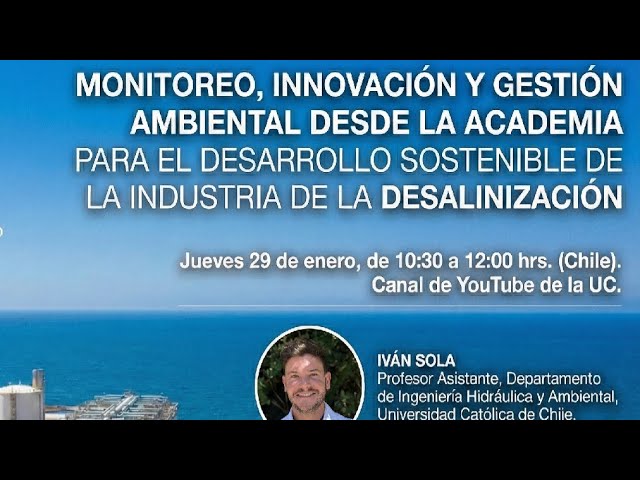 Webinar Monitoreo, innovación y gestion ambiental de la industria de desalinización
