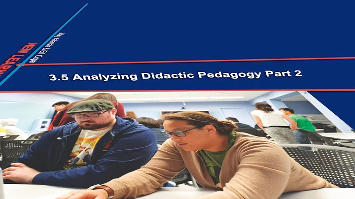 3.5 Analyzing Didactic Pedagogy Part 2