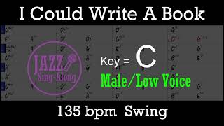 I Could Write A Book - a backing track with Intro + Lyrics in C (Male) - Jazz Sing-Along