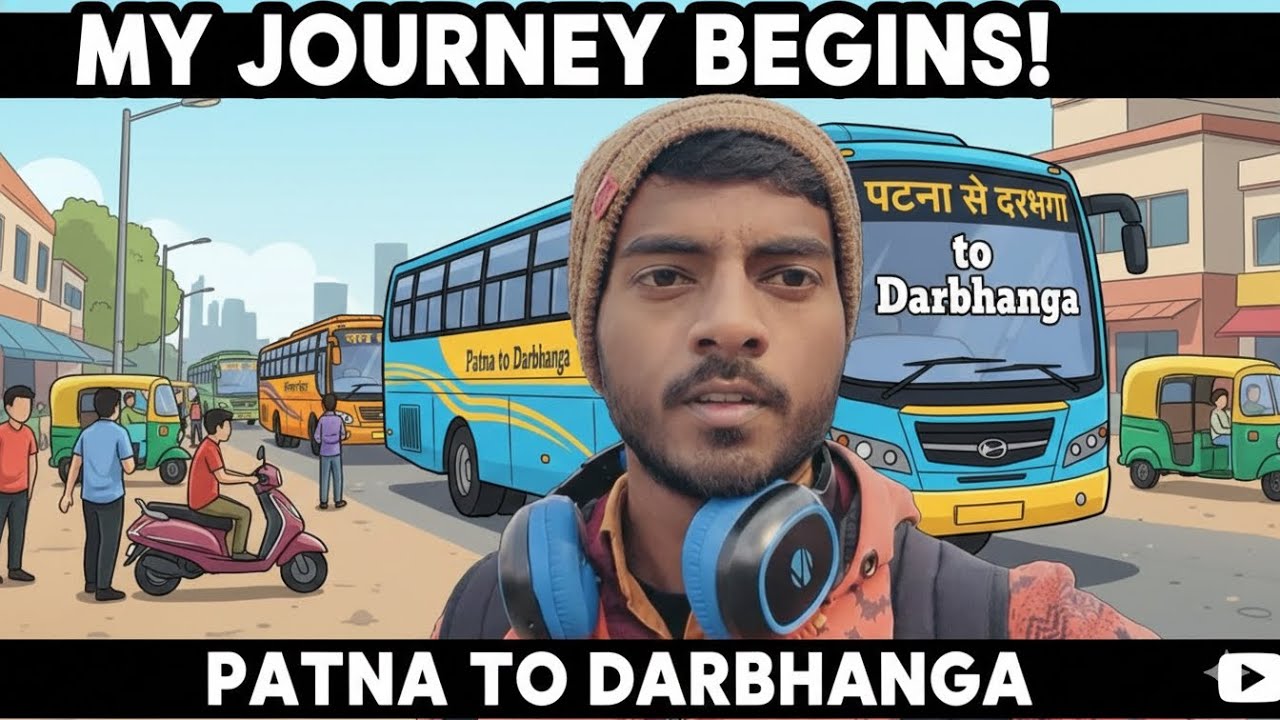 Patna to Darbhanga Bus Journey | पटना से दरभंगा बस यात्रा 🥰 | Aj LifeZone