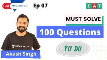 Must Solve 100 Questions | 2 Days to CAT | Akash Singh | Unacademy CATalyst