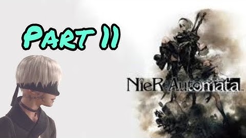 NieR Automata Walkthrough - Part 11