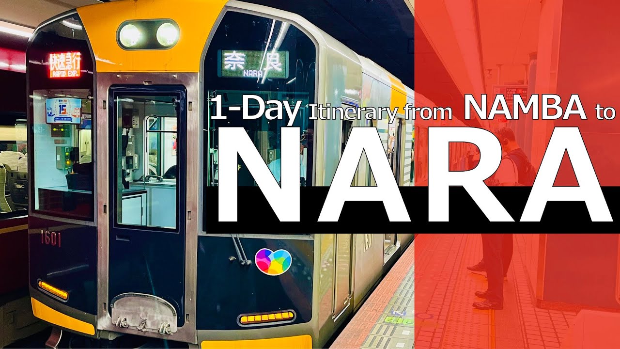 Namba to Nara by Train Complete Guide │ 1-Day Itinerary │ KINTETSU Railway