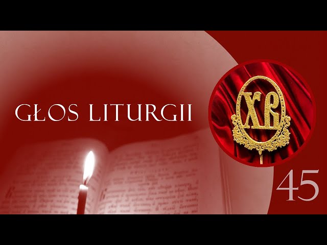 Głos Liturgii (45) Zmartwychwstania dzień