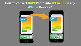 How to convert RAW Photo into JPEG/JPG in any iPhone Devices ? How to convert RAW Photo into JPEG/JPG in any iPhone Devices ?