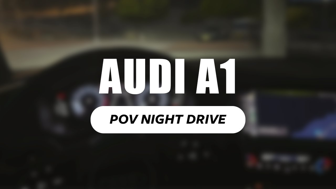 Audi A1. POV Night drive.
