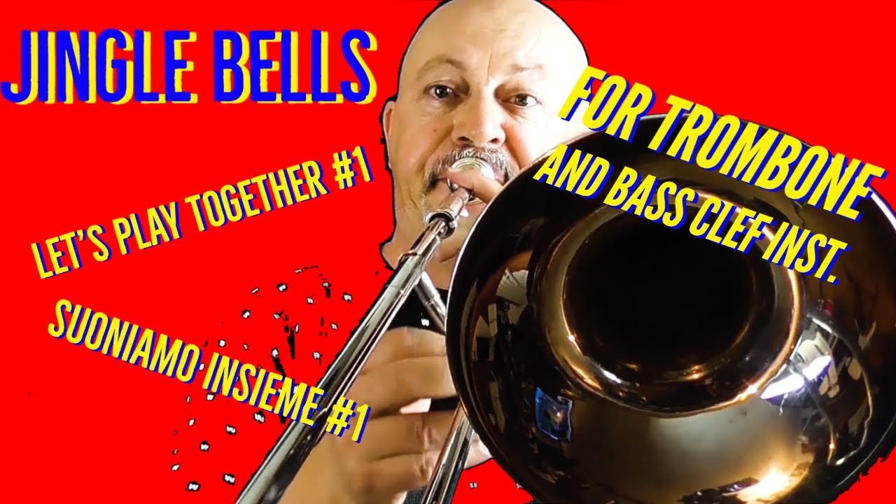 JINGLE BELLS - Let's play together #1 - HOW TO PLAY TROMBONE- for