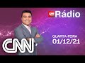 CNN MANHÃ - 01/12/2021 | CNN RÁDIO