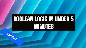 Boolean Logic In Under 5 Minutes