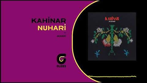 Kahinar - Nuhari (Nuhari) (Tuğçe Şenoğul & Serkan Alkan)