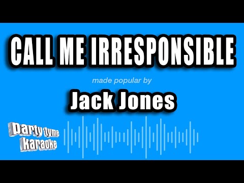 Jack Jones - Call Me Irresponsible (Karaoke Version)