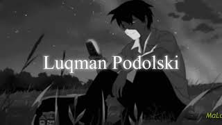 LUQMAN PODOLSKI - KALAU KAU RINDU || (slowed   reverb   lyrics)