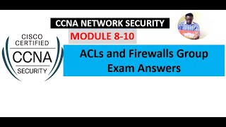 Network Security (1.0) Modules 8 - 10: ACLs and Firewalls Group Exam Answers Profile