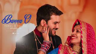 BANNA O"/RUHKUSH DI WEDDING/PREWEDDING VIDEO