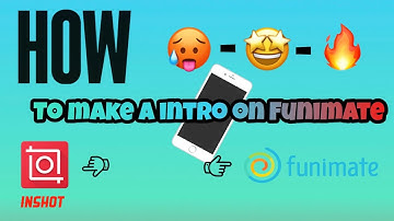 HOW TO: MAKE A INTRO ON FUNIMATE ON IPHONE! EASY-STEP