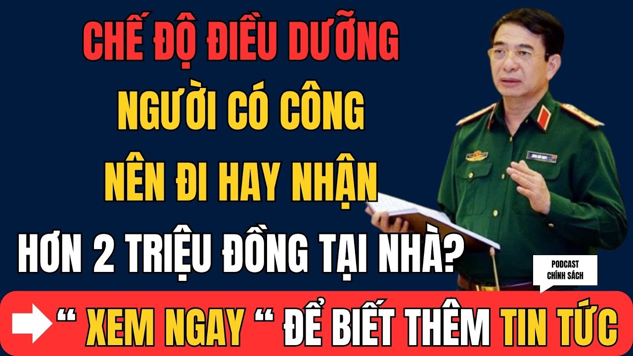 Chế Độ Điều Dưỡng Người Có Công: Nên Đi Hay Nhận Hơn 2 Triệu Đồng Tại Nhà?