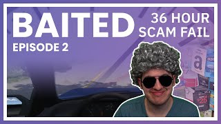 Four Scammers Wasted 36 Hours On Me - Baited Ep. 2