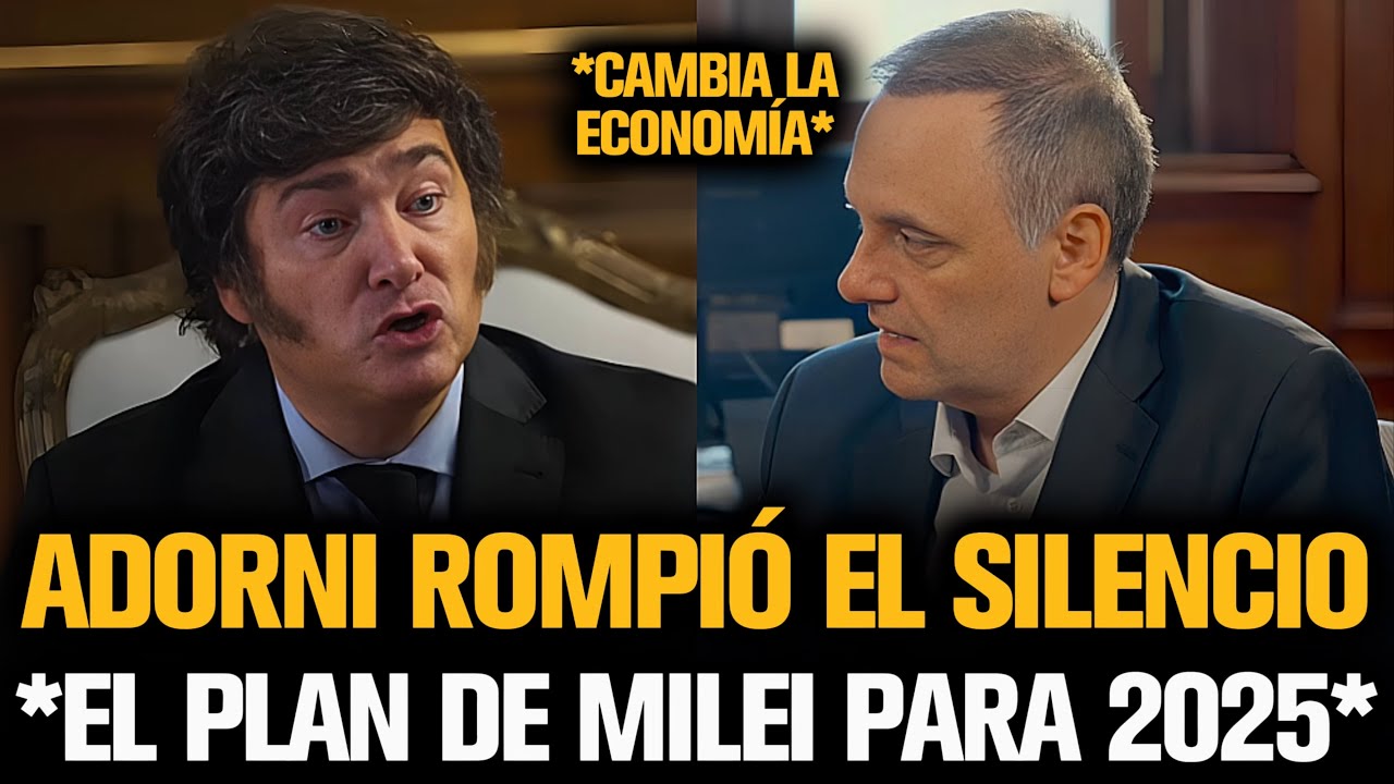 ADORNI REVELÓ EL PLAN ECONÓMICO DE MILEI PARA 2025 - YouTube