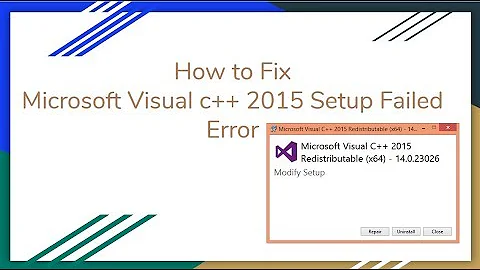 Fix Microsoft Visual C++ 2015 Redistributable Setup Failed Error for Windows 7, 8, 8.1, 10