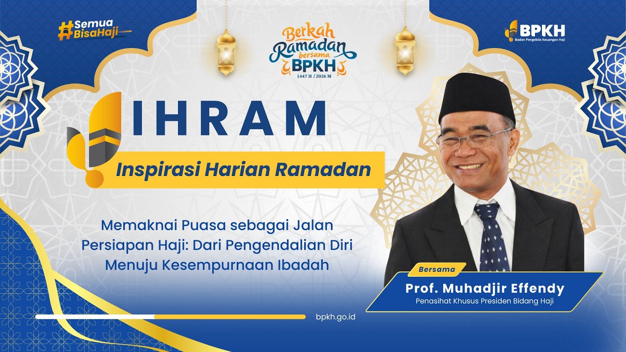 LIVE Inspirasi Harian Ramadhan (IHRAM) 2026 - Prof. Muhadjir Effendy