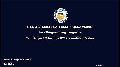 ITEC314: Term Project Milestone 2 Presentation Video