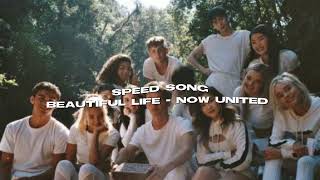 Beautiful Life - Now United ( Speed )