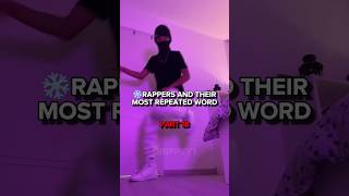 Rappers And Their Most Repeated Words