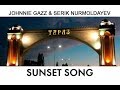 Johnnie Gazz & Serik Nurmoldayev   Sunset song in Taraz sity