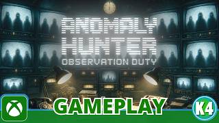 Anomaly Hunter: Observation Duty | First Look XBOX Gameplay