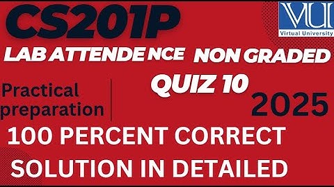 CS201P LAB ATTENDENCE QUIZ 10_2025