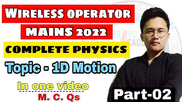 Wireless Operator Mains Physics Class  Topic wise 1D Motion Complete Class 2 Through MCQ By Nitish