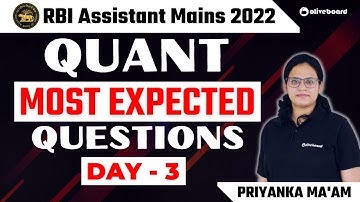 RBI Assistant Mains Quant 2022 | Most Expected Questions | Day - 3 | Priyanka Ma