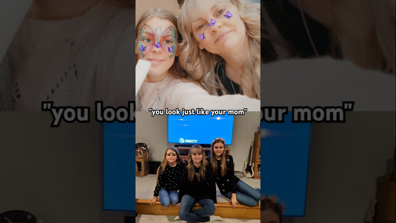 Do you look like your mom? 